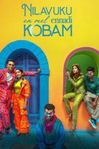 Nilavuku Enmel Ennadi Kobam (2025) Tamil