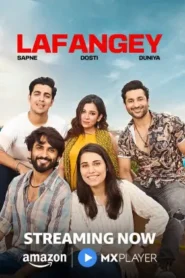 Lafangey – Sapne, Dosti, Duniya (2025) HIndi Season 1 Complete