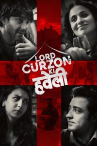Lord Curzon Ki Haveli (2025) Hindi HDTC