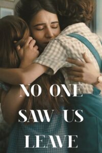 No One Saw Us Leave (2025) Hindi Season 1 Complete Netflix