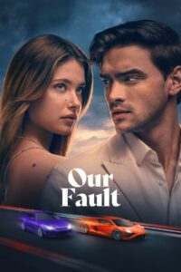 Our Fault (2025) Hindi Dubbed